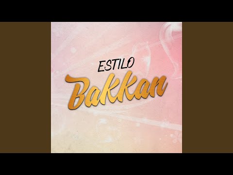 Estilo Bakkan Hakkında Bilgiler