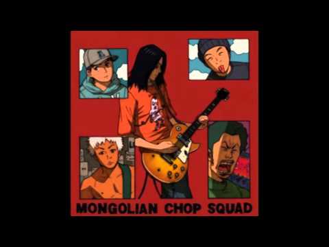 Mongolian Chop Squad Hakkında Bilgiler