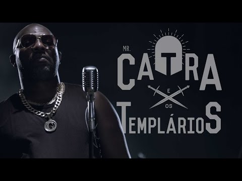 Mr. Catra & Os TemplÃ¡rios Hakkında Bilgiler